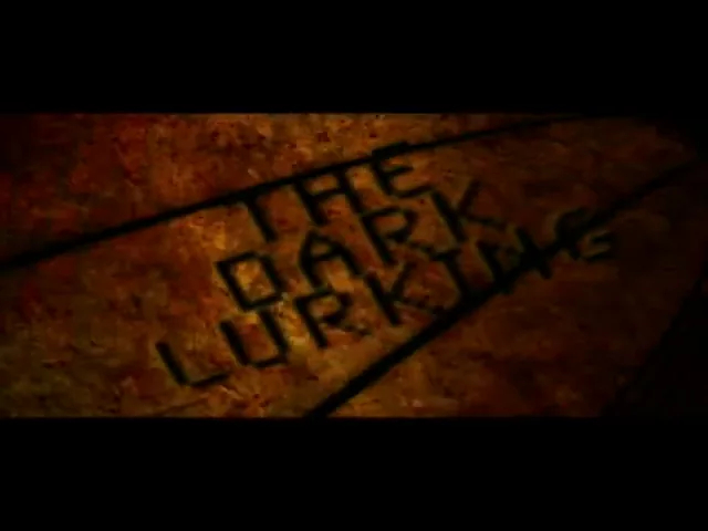 The Dark Lurking - Official Trailer 2010