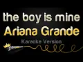 Download Lagu Ariana Grande - the boy is mine (Karaoke Version)