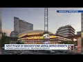 Next phase of Bridgestone Arena improvements begin