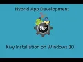 Hybrid Application Development using Python Kivy Installation on Windows 10