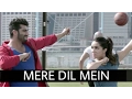 Lagu Mere Dil Mein - Half Girlfriend - Arjun K \u0026 Shraddha K - Veronica M \u0026 Yash N - Rishi Rich