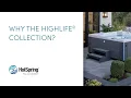 Why Should You Choose a Spa From The Hot Spring Highlife Collection