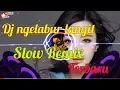 Download Lagu DJ Ngelabur langit ~ Daeren Slow Remix Terbaru