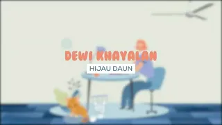 hijau daun dewi khayalan official lyric video 