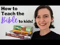 How to Teach the Bible to Kids Bible Resources for Young Children