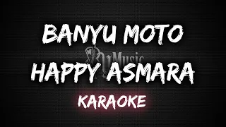 Download Banyu Moto - Happy Asmara [Karaoke] MP3