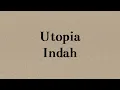 Download Lagu Utopia - Indah - Wow Lirik MP3