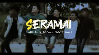 SERAMAI = Faizal.U × Arun.N × INO Camza × Stefen.D \u0026 Vando.P {BZR}