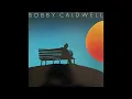 Download Lagu Bobby Caldwell (US, 1978) [Full LP] {Soul, Rhythm \u0026 Blues, Ballad, AOR, Disco} ★★TIMELESS CLASSIC★★
