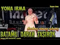 Download Lagu Dendang Saluang Batamu Darah Tasirok-Yona irma - live orgen tunggal