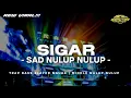 Download Lagu DJ SIGAR - SAD MODE NULUP BLAYER BLAYER | Fajar Saputra✓