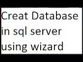 How to create database in sql server using wizard-vlr training