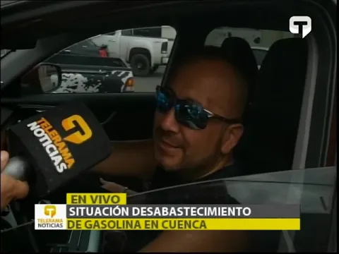 Situación desabastecimiento de gasolina en Cuenca