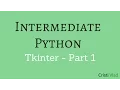 Intermediate Python - Building Applications with Tkinter