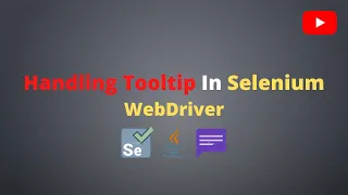 How to Handle Tooltip in Selenium WebDriver Selenium - Java
