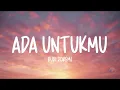 Budi Doremi - Ada Untukmu (LIRIK LAGU)