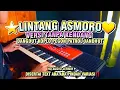 Download Lagu LINTANG ASMORO VERSI TANPA KENDANG KOPLO