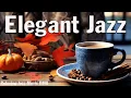 Lagu Elegant Jazz 🍁 Relaxing Jazz Music | Elegant Piano Jazz for Relaxing | Relaxing Background Music
