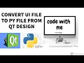 CONVERT UI TO PY FILE FROM QTDESIGN GET THE PYTHON CODE