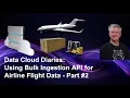 Data Cloud Diaries Using Bulk Ingestion API for Airline Flight Data - Part