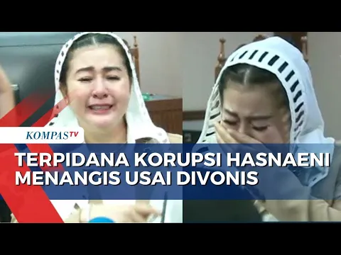 Download MP3 Koruptor Hasnaeni Moein Wanita Emas Menangis Divonis 5 Tahun Penjara