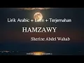 Lagu Hamzawy — Sherine Abdel Wahab (Beteb3ed Leeh)  || Lirik Arabic + Latin + Terjemahkan #arabicsadsong