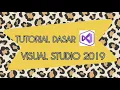 TUTORIAL DASAR VISUAL STUDIO 2019