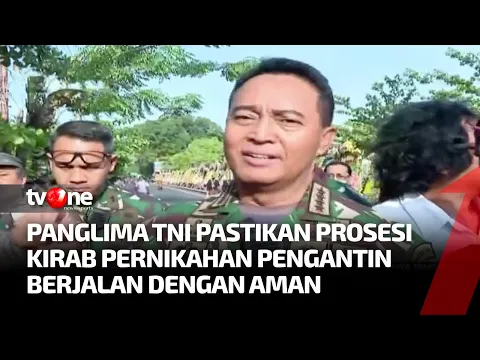 Panglima TNI Kawal Jalannya Kirab Pengantin Kaesang Pangarep dan Erina Gudono