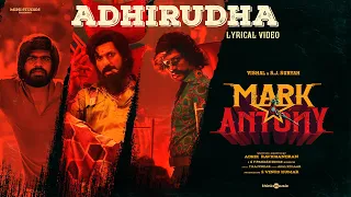 adhirudha lyric video mark antony t rajendar vishal s j suryah gv prakash adhik