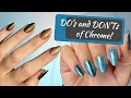 DOs and DON Ts of Chrome Powder