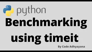 Benchmarking python code using timeit