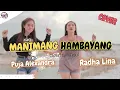Download Lagu MANIMANG HAMBAYANG - COVER BY PUJA ALEXANDRA ft RADHA LINA (Lagu dayak)
