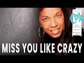 Download Lagu Natalie Cole - Miss You Like Crazy (Official Audio)