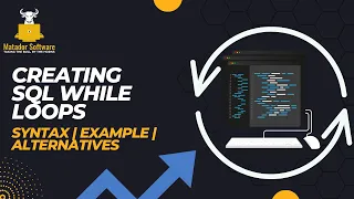 How To Create a SQL WHILE Loop - Syntax Example Alternatives
