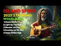 Download Lagu Island Spirit: 2025’s Trending Reggae Album Vol  2  | SAUNDAENG Official