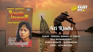 Download Ati Rindu - Elly Ratnaningsih | Panca Budaya MP3