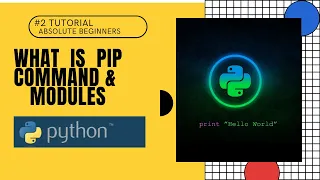 What is PIP Command Modules Python Tutorial For Absolute Beginners In Hindi