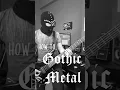 Download Lagu How To Gothic Metal