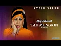 Download Lagu Elvy Sukaesih - Tak Mungkin (Official Audio \u0026 Lyric)