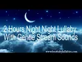 Lullabies Songs To Put A Baby To Sleep -Baby Lullaby Bedtime Music To Help Baby Go To Sleep