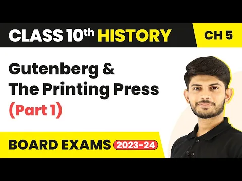 Gutenberg and The Printing Press Part 1 Class 10 History Chapter 5 2023-24 - Social Science video for Grade 10