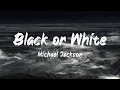 Download Lagu Michael Jackson - Black or White (Lyrics) | BUGG Lyrics
