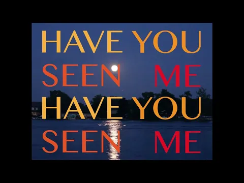 OFFICIAL - Have You Seen Me - Trailer