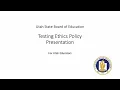 USBE Testing Ethics Policy Presentation SY2023 2024 Final