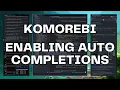 Static Config Auto-Completions in VS Code Komorebi v0 1 17 Windows 11 Tiling Window Manager