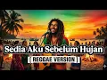 Lagu ASLI ENAKKKK ! Sedia Aku Sebelum Hujan - Idgitaf ( reggae chill ) indonesian songs 
