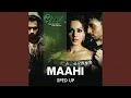 Download Lagu Maahi (Sped Up)
