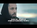 Download Lagu Sancak - Düşün Ki (Furkan Korkmaz Remix) I Düşün Ki Saçların Omzumda