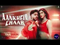 Aankhein Chaar: Tu Yaa Main Shanaya K, Adarsh G | Pextyle |Bejoy N|Aanand L Rai, Vinod B| 13th Feb