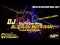 DJ Al Qolbu Mutayyam Slow Bass || Religi Full Bass Viral 2022